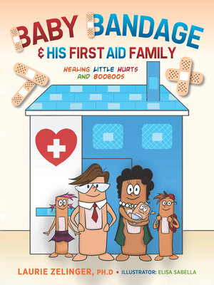 cover image of Baby Bandage and His First Aid Family